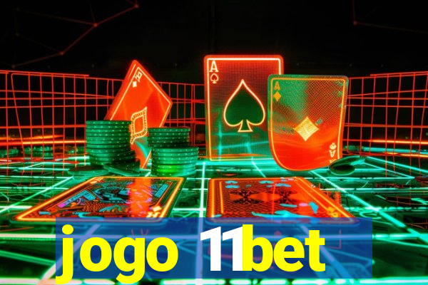 jogo 11bet